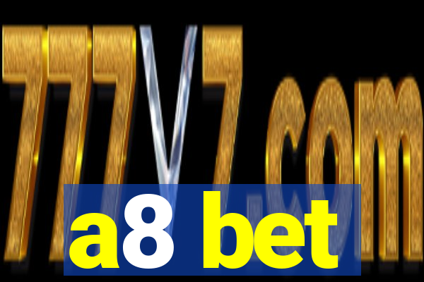 a8 bet